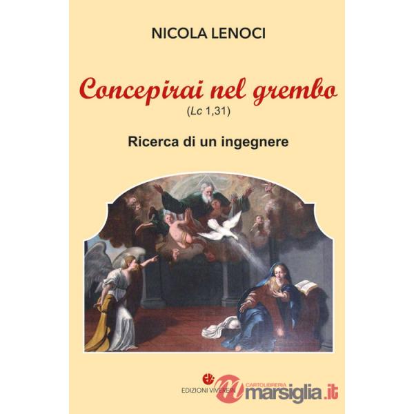 Concepirai nel grembo (Lc 1,31). Ricerca di un ingegnere