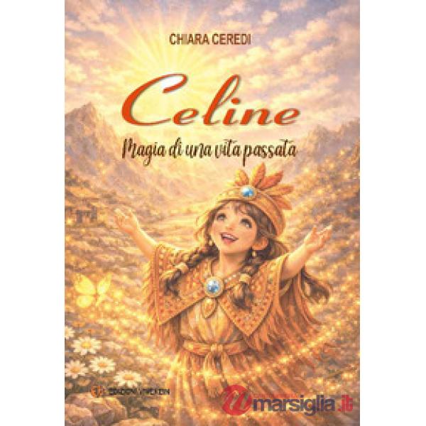 Celine. Magia di una vita passata