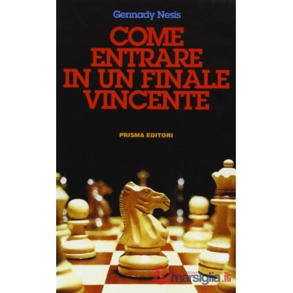 Come entrare in un finale vincente