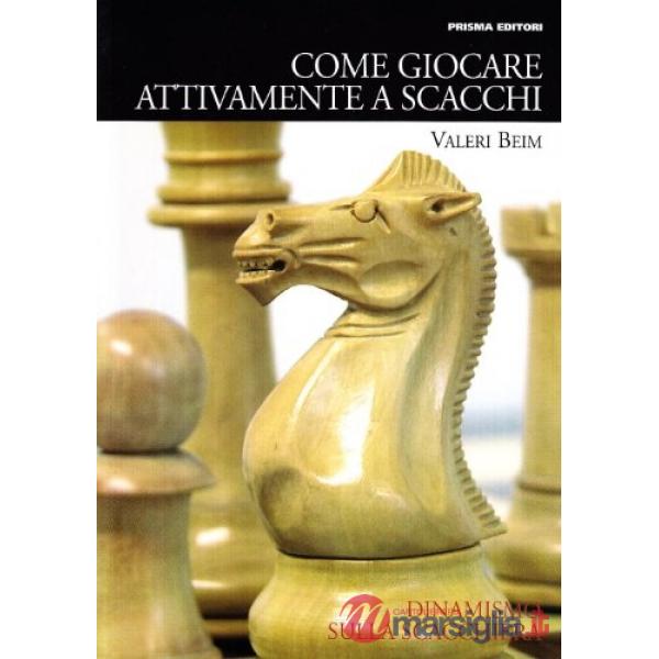 Come giocare attivamente a scacchi. Dinamismo sulla scacchiera