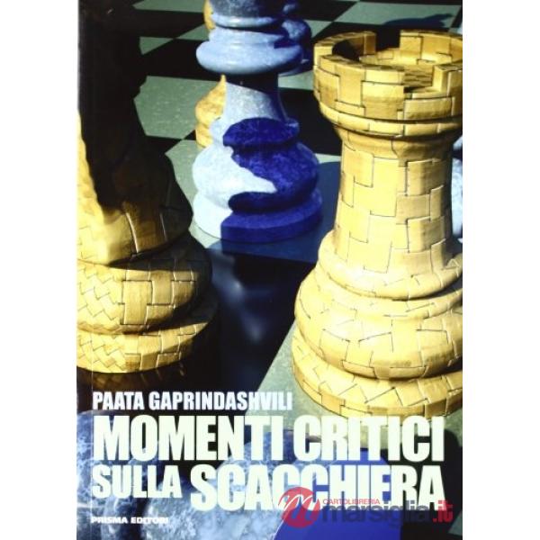 Momenti critici sulla scacchiera