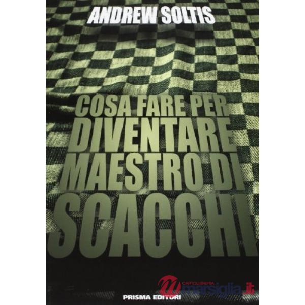 Cosa fare per diventare maestro di scacchi