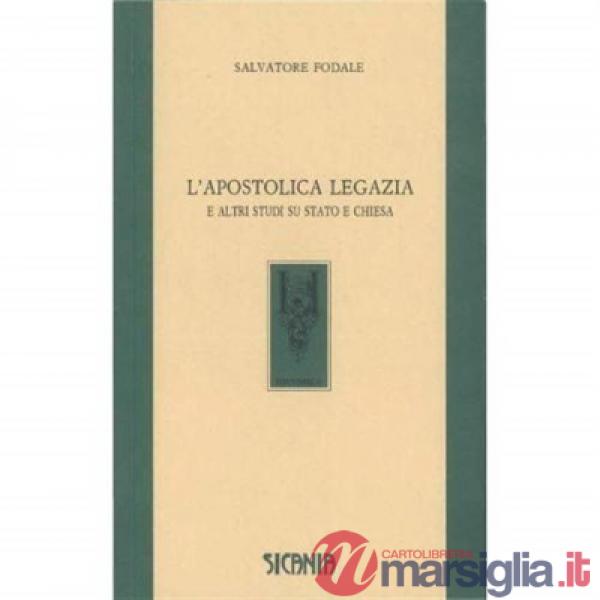Apostolica legazia e altri studi. Stato e Chiesa (L')