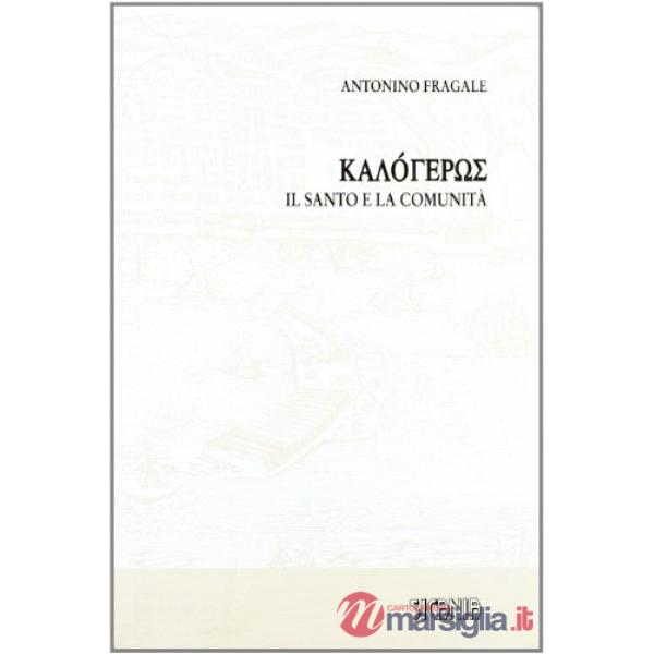 Kalógeros. Il santo e la comunità