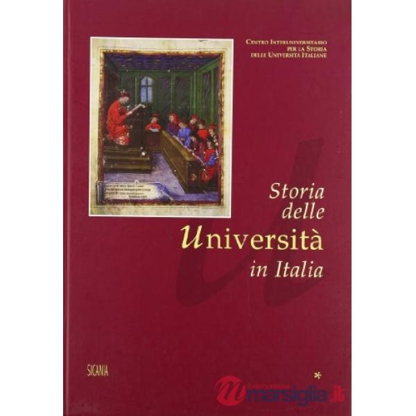 Storia delle università in Italia. Ediz. illustrata