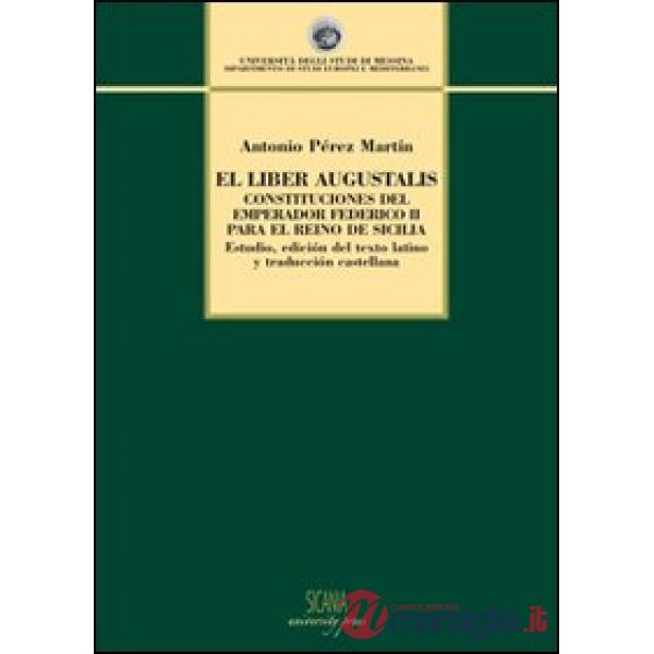 Liber augustalis. Constituciones del emperador Federico II para el reino de Sici
