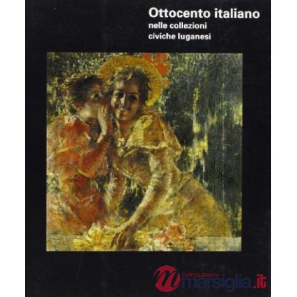 Ottocento italiano nelle collezioni civiche luganesi