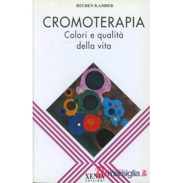 Cromoterapia. Colori e qualità della vita