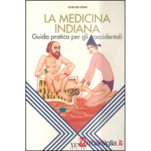 Medicina indiana. Guida pratica per gli occidentali (La)