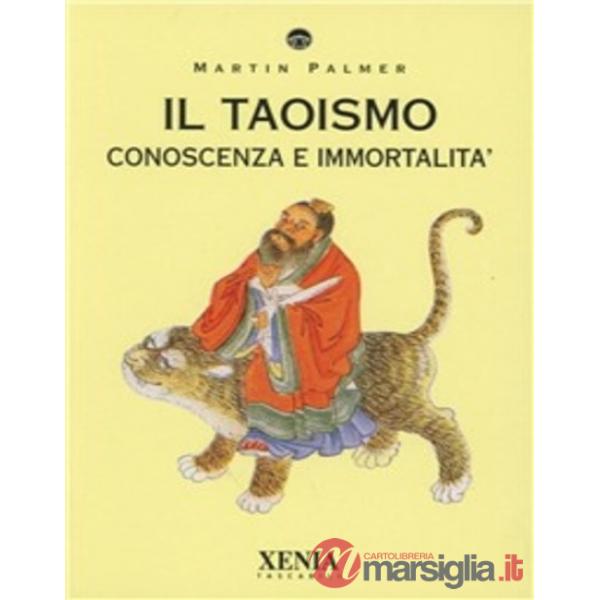 Taoismo. Conoscenza e immortalità (Il)