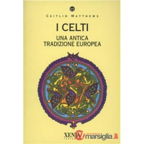 Celti. Una antica tradizione europea (I)