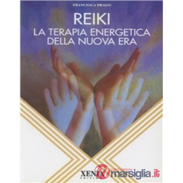 Reiki. La terapia energetica della nuova era