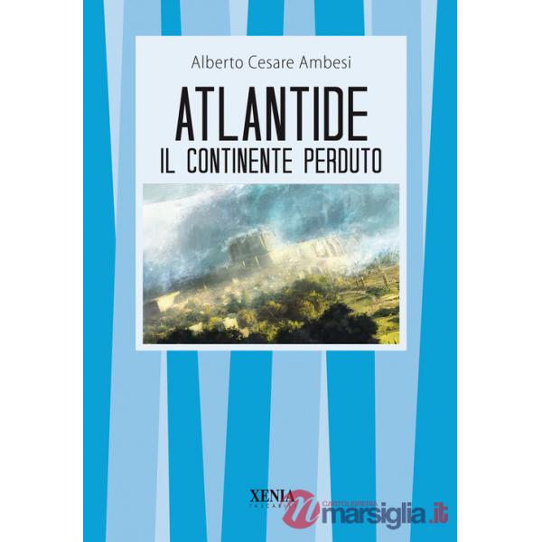 Atlantide. Il continente perduto