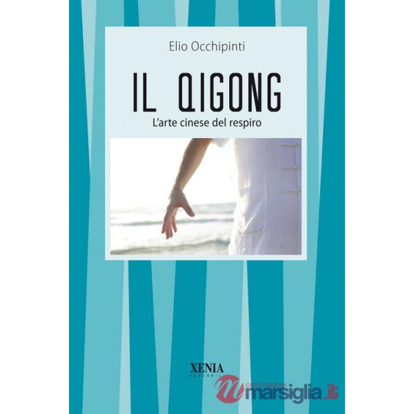 Qigong. L'arte cinese del respiro (Il)