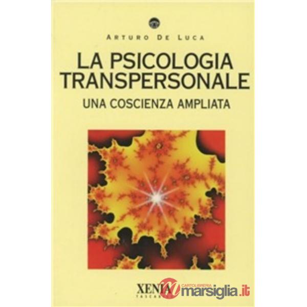 Psicologia transpersonale. Una coscienza ampliata (La)