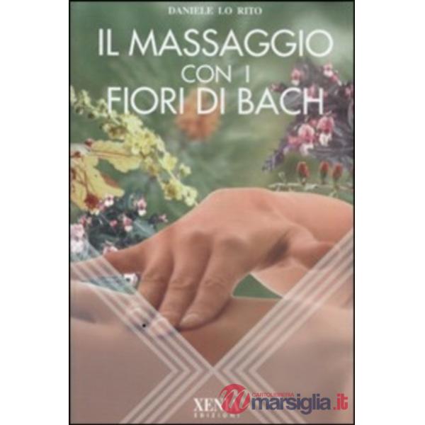 Massaggio con i fiori di Bach (Il)