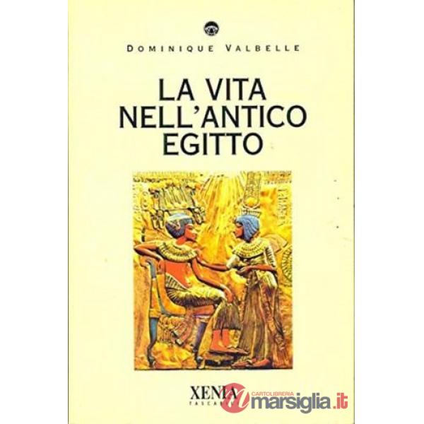 Vita nell'antico Egitto (La)