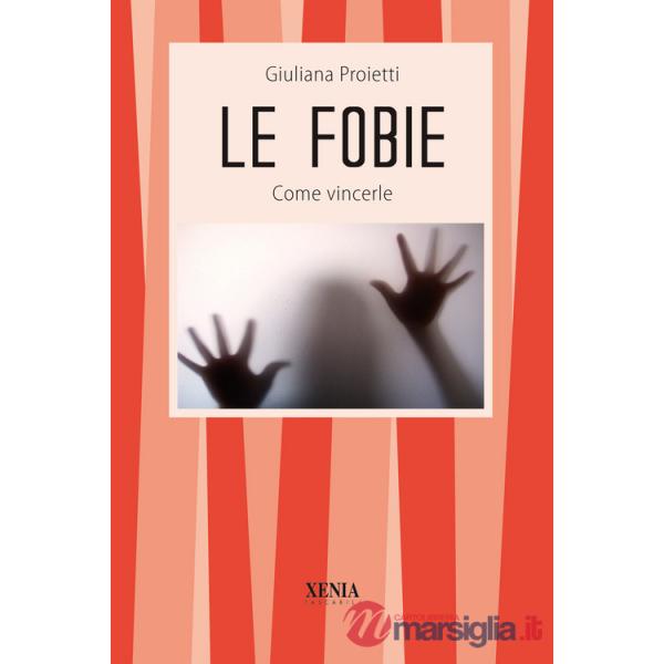Fobie. Come vincerle (Le)