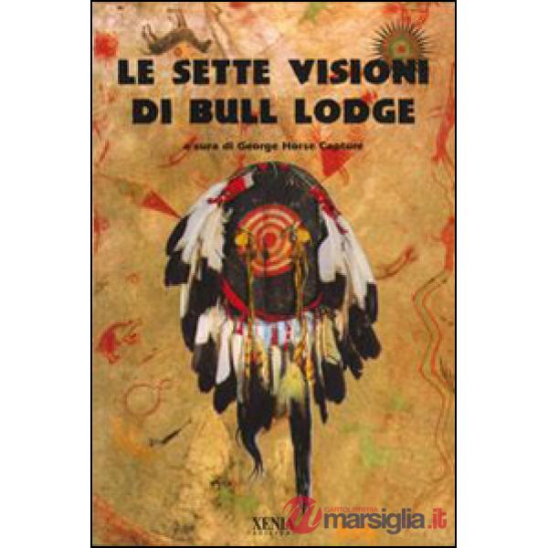 Sette visioni di Bull Lodge (Le)