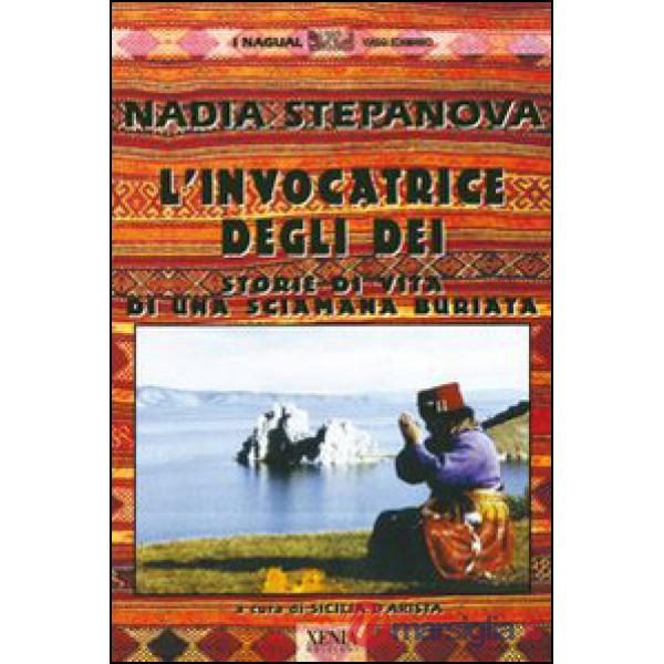 Invocatrice degli dei. Storie di vita di una sciamana buriata (L')