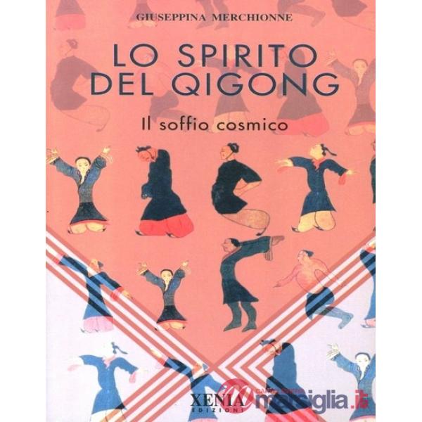Spirito del Qi Gong. Il soffio cosmico (Lo)