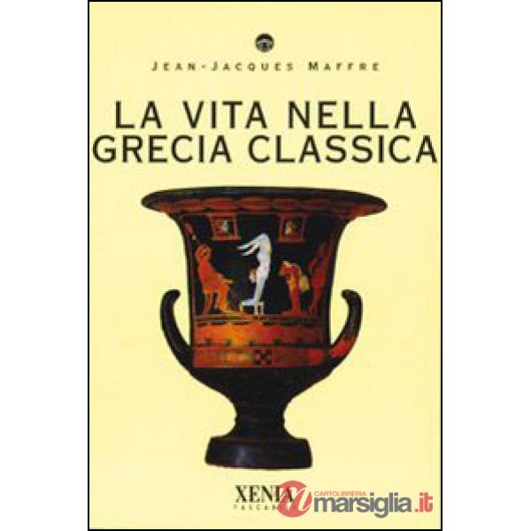 Vita nella Grecia classica (La)