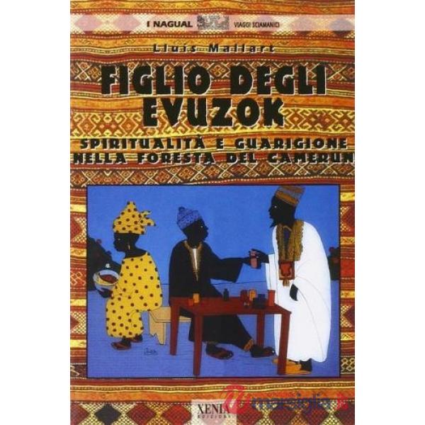 Figlio degli evuzok. Spiritualità e guarigione nella foresta del Camerun