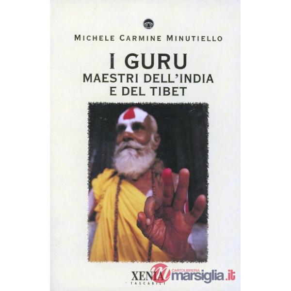 Guru. Maestri dell'India e del Tibet (I)