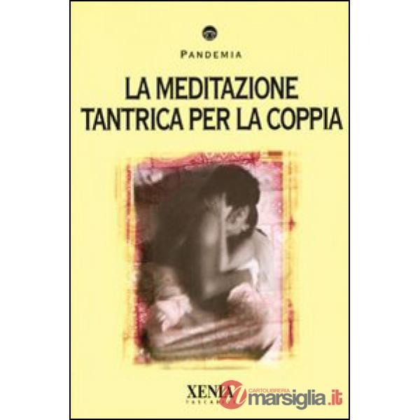 Meditazione tantrica per la coppia (La)