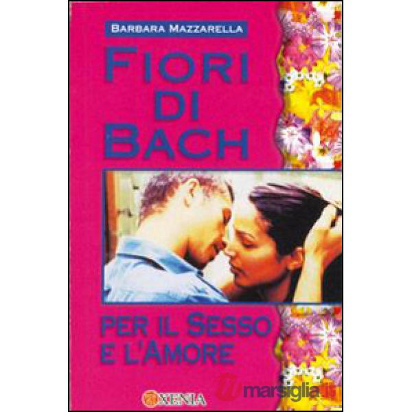 Fiori di Bach per sesso e amore