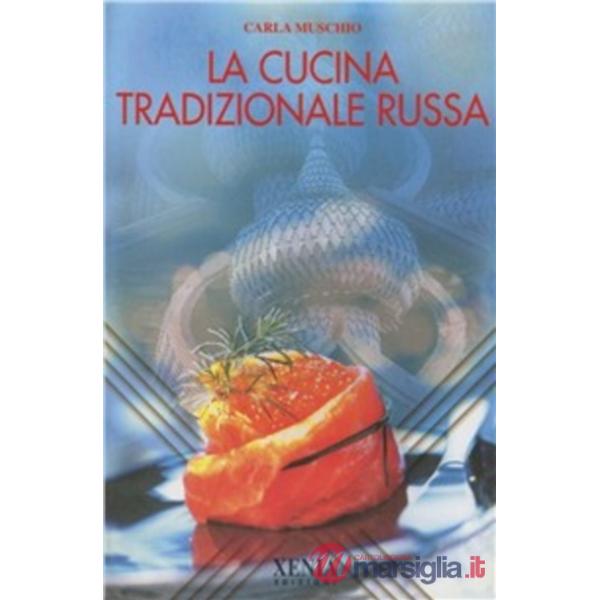 Cucina tradizionale russa (La)