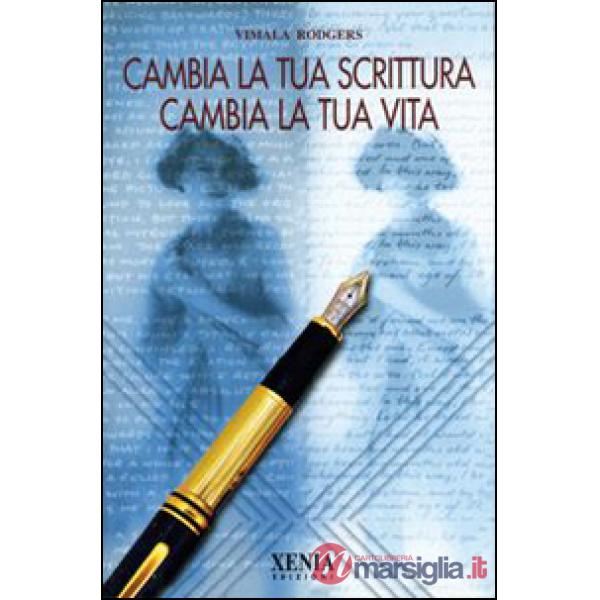 Cambia la tua scrittura cambia la tua vita