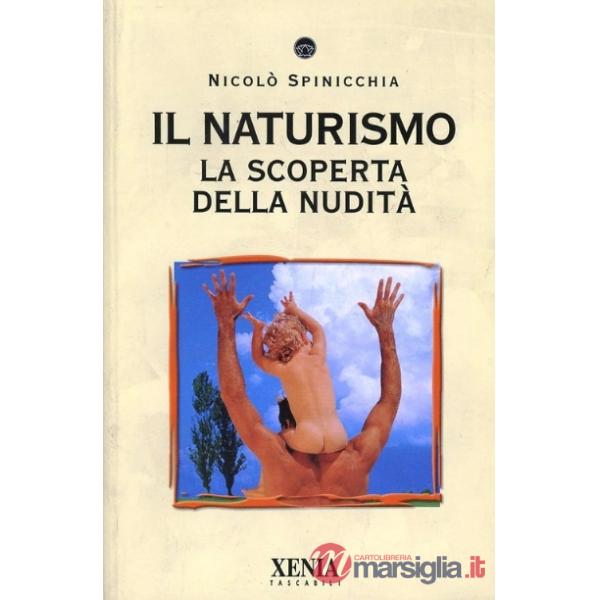 Naturismo. La scoperta della nudità (Il)