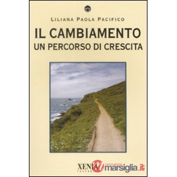 Cambiamento. Un percorso di crescita (Il)