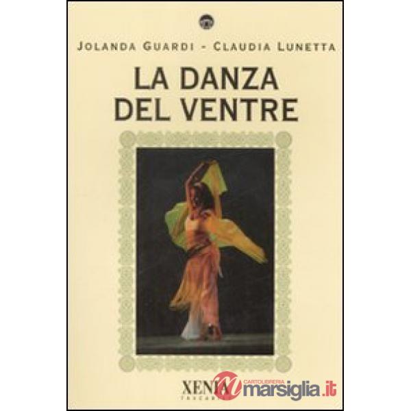 Danza del ventre. Ediz. illustrata (La)