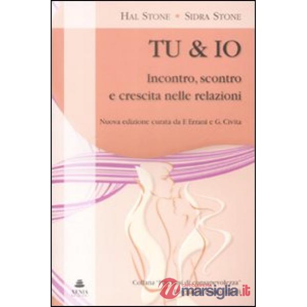 Tu & io. Incontro, scontro e crescita nelle relazioni