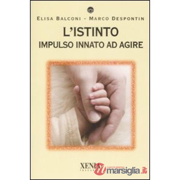 Istinto. Impulso innato ad agire (L')