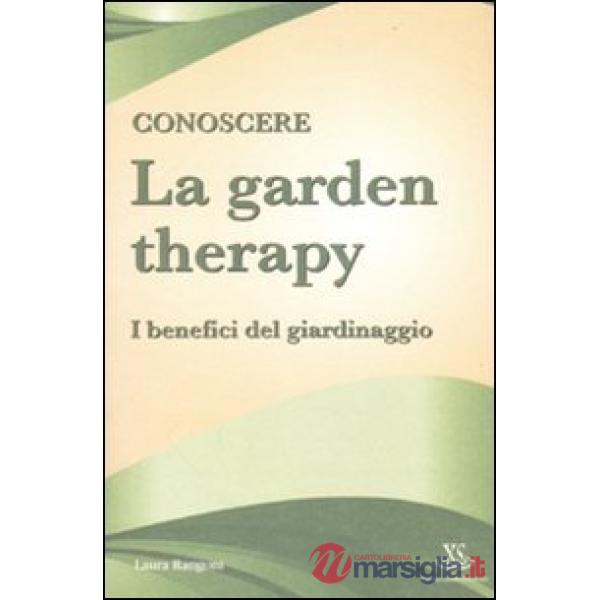 Conoscere la garden therapy. I benefici del giardinaggio