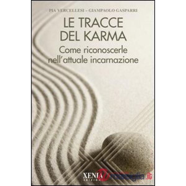 Tracce del karma. Come riconoscerle nell'attuale incarnazione (Le)