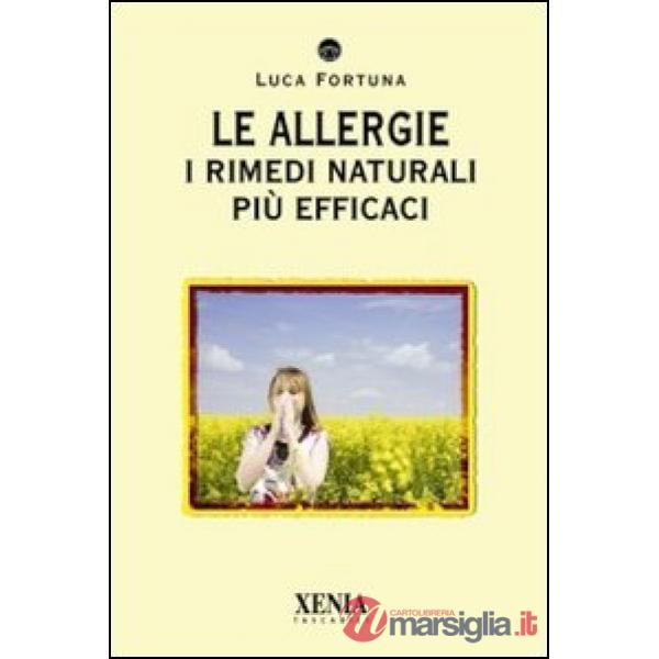 Allergie. I rimedi naturali più efficaci (Le)