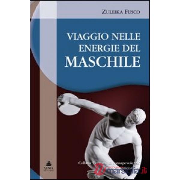 Viaggio nelle energie del maschile