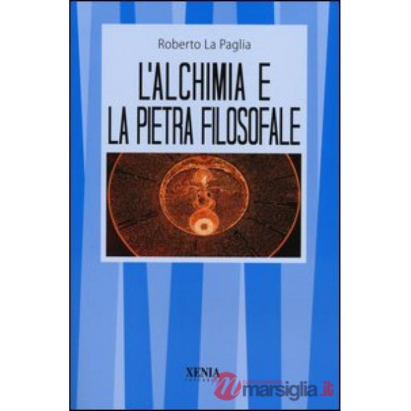 Alchimia e la pietra filosofale (L')