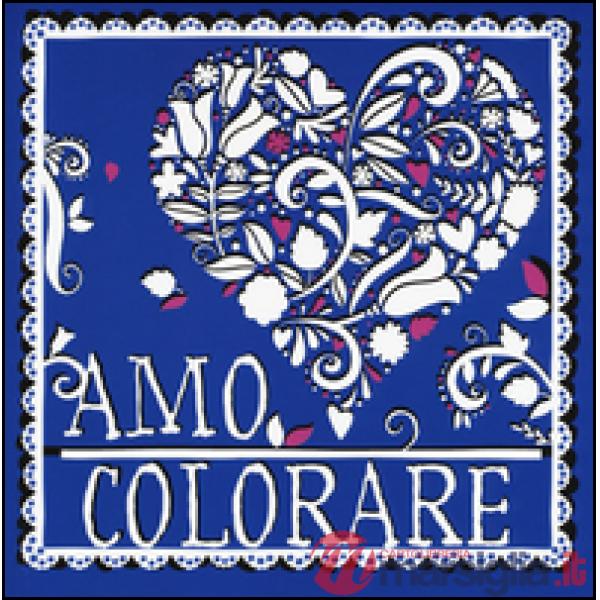 Amo colorare. Ediz. illustrata