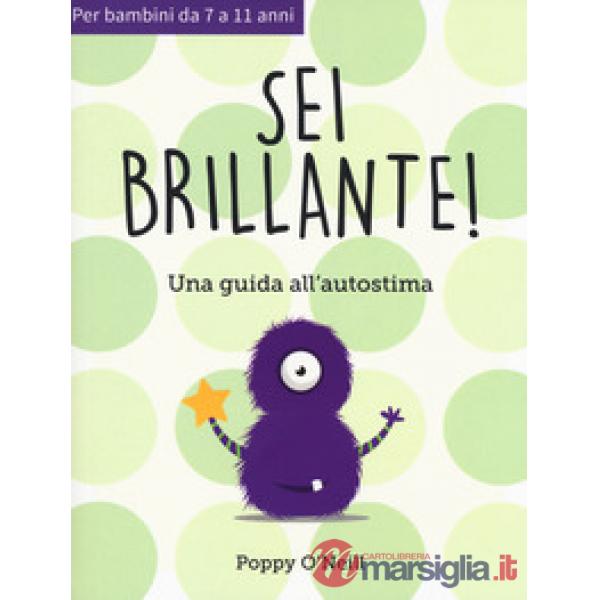 Sei brillante. Una guida all'autostima