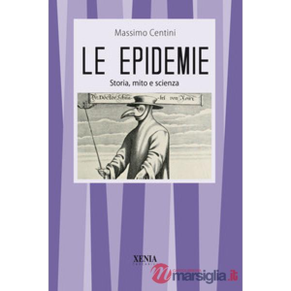 Epidemie. Dalla peste all' ebola