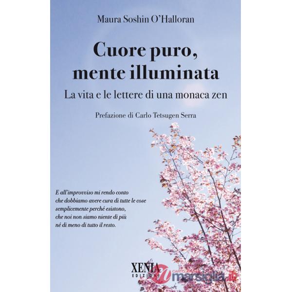 Cuore puro, mente illuminata. Diario di una monaca zen
