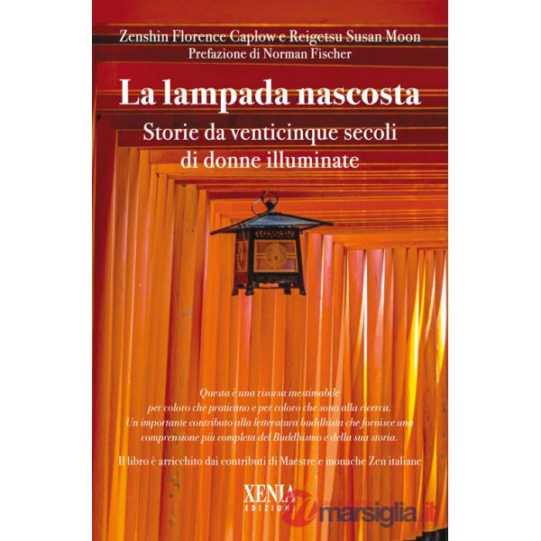 Lampada nascosta. Storie da venticinque secoli di donne illuminate