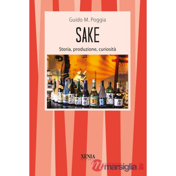 Sake. Storia, produzione, curiosità