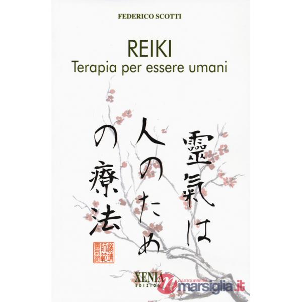 Reiki. Terapia per essere umani. I quaderni dei «Fatti di Reiki». Vol. 1