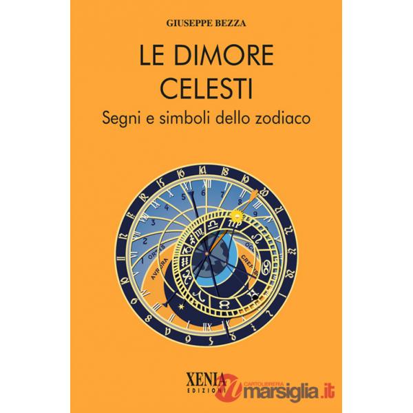 Dimore celesti. Segni e simboli dello zodiaco (Le)